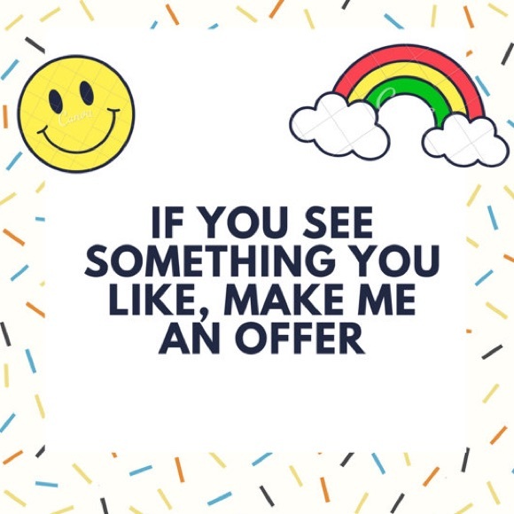 Feel free to make me a reasonable offer 🥰